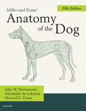 Miller and Evans  Anatomy of the Dog - E-Book