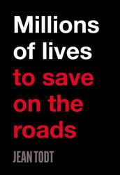 Millions of lives to save on the roads