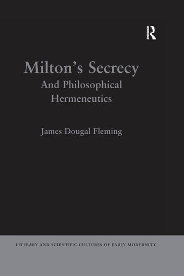 Milton's Secrecy - James Dougal Fleming