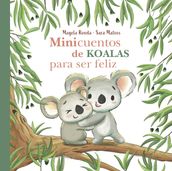 Minicuentos de koalas para ser feliz