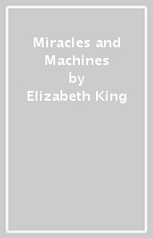 Miracles and Machines