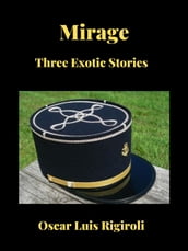 Mirage-Three exotic stories