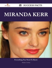 Miranda Kerr 58 Success Facts - Everything you need to know about Miranda Kerr