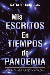 Mis Escritos En Tiempos De Pandemia