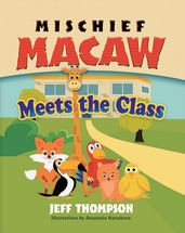 Mischief Macaw Meets The Class