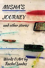 Misha s Journey and Other Stories