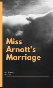 Miss Arnott s Marriage