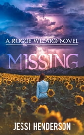 Missing: A Rogue Wizard Novel