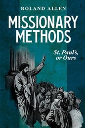 Missionary Methods: St. Paul s or Ours