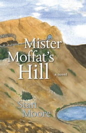 Mister Moffat s Hill