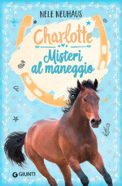 Misteri al maneggio. Charlotte. 2.