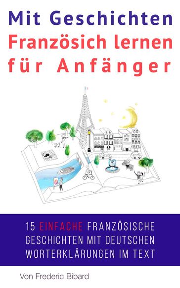 Mit Geschichten Französich lernen für Anfänger - Frederic BIBARD