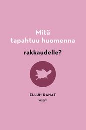 Mitä tapahtuu huomenna rakkaudelle?