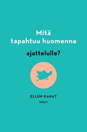 Mitä tapahtuu huomenna ajattelulle?