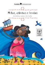Mitos, contos e lendas da América Latina e do Caribe