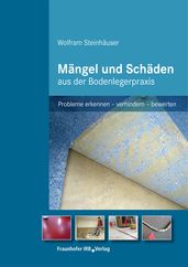 Mängel und Schäden aus der Bodenlegerpraxis.