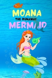 Moana The Runaway Mermaid