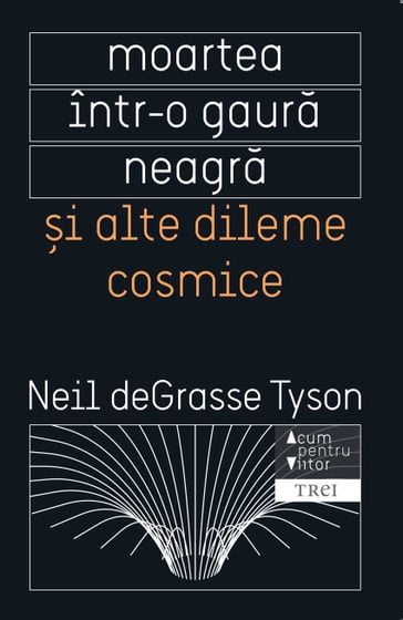 Moartea într-o gaura neagra i alte dileme cosmice - Neil deGrasse Tyson