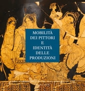 Mobilità dei pittori e identità delle produzioni