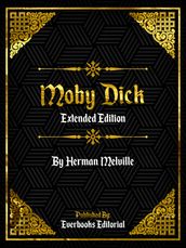 Moby Dick (Extended Edition) By Herman Melville