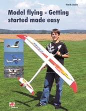 Model flying - Getting started made easy