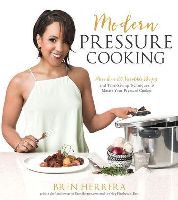 Modern Pressure Cooking - Bren Herrera