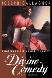 A Modern Reader s Guide to Dante s The Divine Comedy