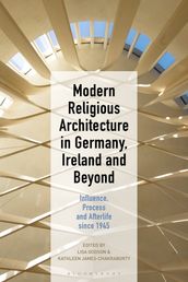 Modern Religious Architecture in Germany, Ireland and Beyond