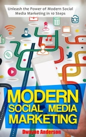 Modern Social Media Marketing