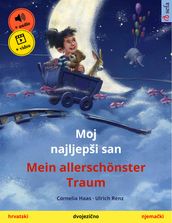 Moj najljepši san  Mein allerschönster Traum (hrvatski  njemaki)