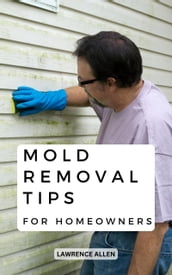 Mold Removal Tips For Homeowners