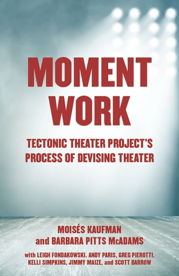 Moment Work - Barbara Pitts McAdams - Moises Kaufman