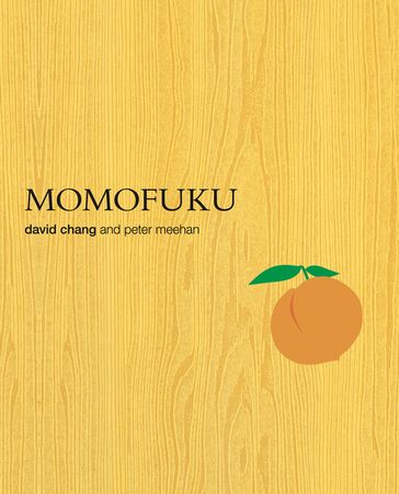 Momofuku - David Chang - Peter Meehan