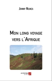 Mon long voyage vers l Afrique