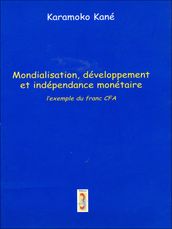 Mondialisation, développement et indépendance monétaire