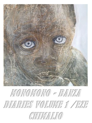 Monomono-Banza Diaries: Volume 1 - Eze Chimalio