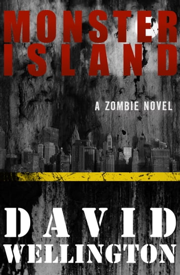 Monster Island - David Wellington