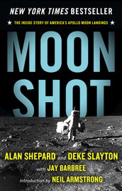 Moon Shot: The Inside Story of America