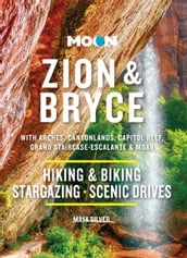 Moon Zion & Bryce: With Arches, Canyonlands, Capitol Reef, Grand Staircase-Escalante & Moab