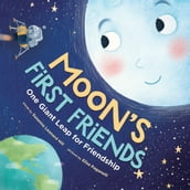 Moon s First Friends