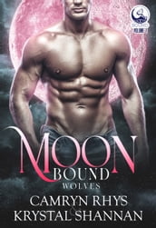 Moonbound Wolves Volume One