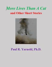 More Lives Than A Cat and Other Short Stories