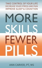 More Skills, Fewer Pills