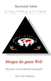 Morgen die ganze Welt