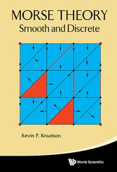 Morse Theory: Smooth And Discrete