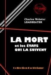 La Mort et les états qui la suivent [édition intégrale revue et mise à jour]