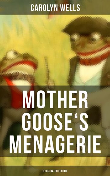 Mother Goose's Menagerie (Illustrated Edition) - Carolyn Wells