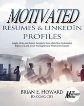 Motivated Resumes & Linked In Profiles