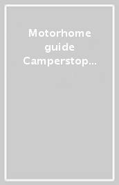 Motorhome guide Camperstop Europe 2024 30 countries GPS