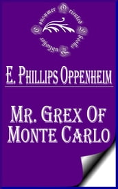 Mr. Grex of Monte Carlo (Illustrated)